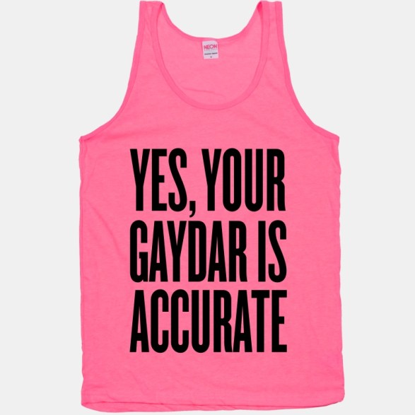 2408neopnk-w800h800z1-36294-yes-your-gaydar-is-accurate__05773_zoom